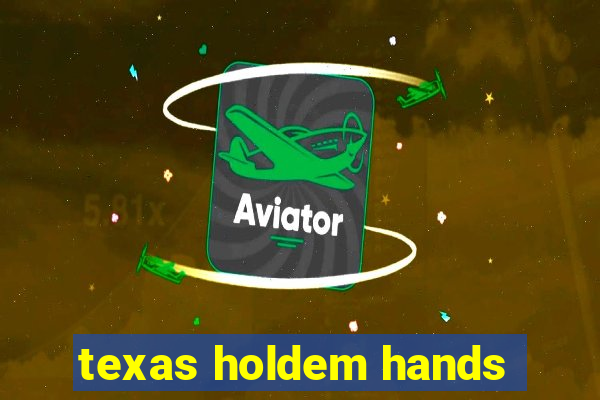 texas holdem hands